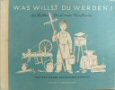 Was willst du werden?（何になりたい？）