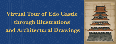 Virtual Tour of Edo Castle through Illustrations and Architectural Drawings